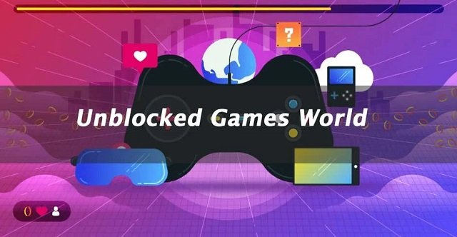UNBLOCKED GAMES WORLD