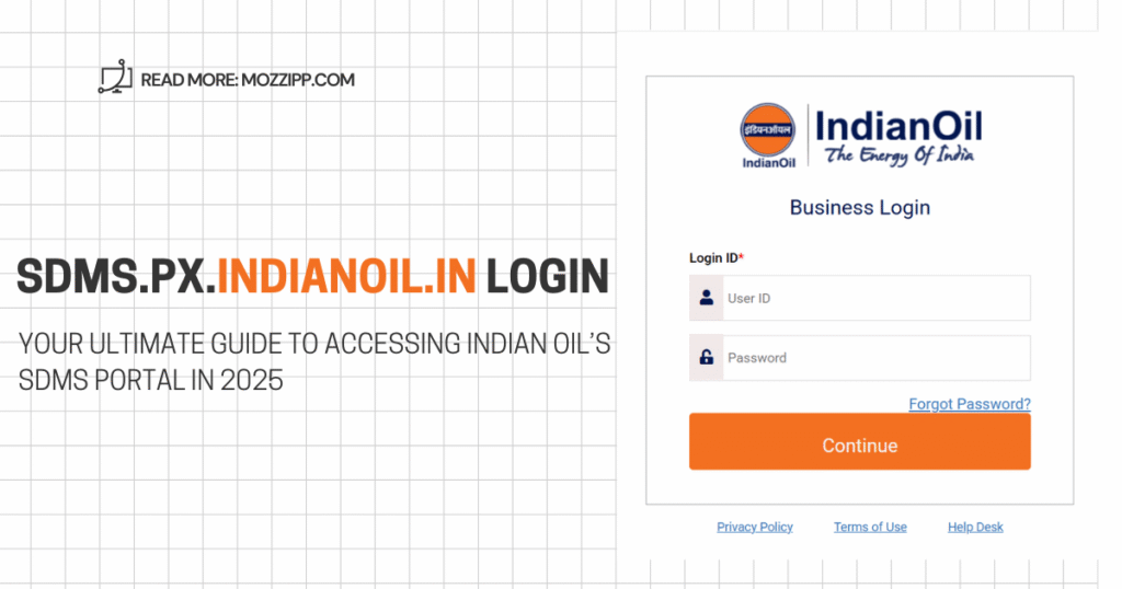 sdms.px.indianoil.in Login: Your Ultimate Guide to Accessing Indian Oil’s SDMS Portal in 2025