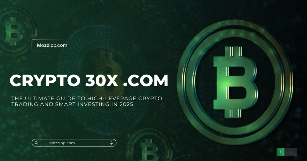 Crypto 30x .com: The Ultimate Guide to High-Leverage Crypto Trading and Smart Investing in 2025