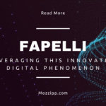 Fapelli Leveraging This Innovative Digital Phenomenon