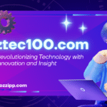 ztec100.com: Revolutionizing Technology with Innovation and Insight